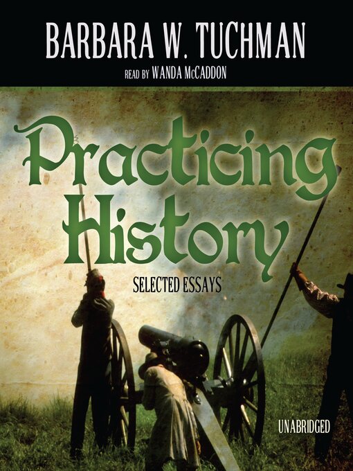 Title details for Practicing History by Barbara W. Tuchman - Available